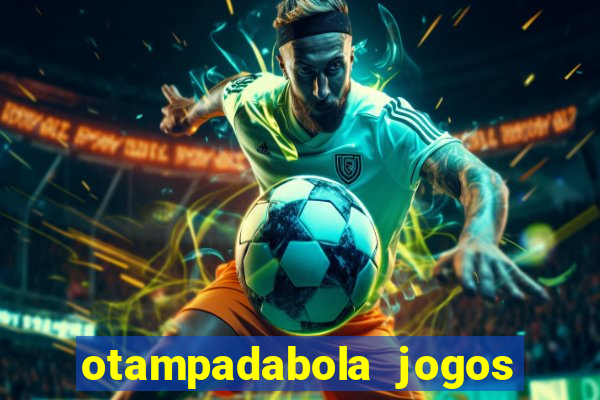 otampadabola jogos ao vivo palmeiras